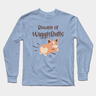 Beware of WiggleButts Cute Corgi Long Sleeve T-Shirt